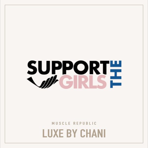 Luxe By Chani - Support The Girls